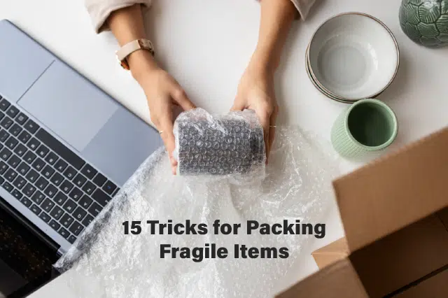 15 Tricks for Packing Fragile Items | Professional Packing Services