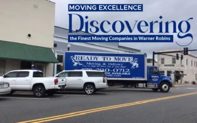 Moving Excellence: Discovering the Finest Moving Companies in Warner Robins