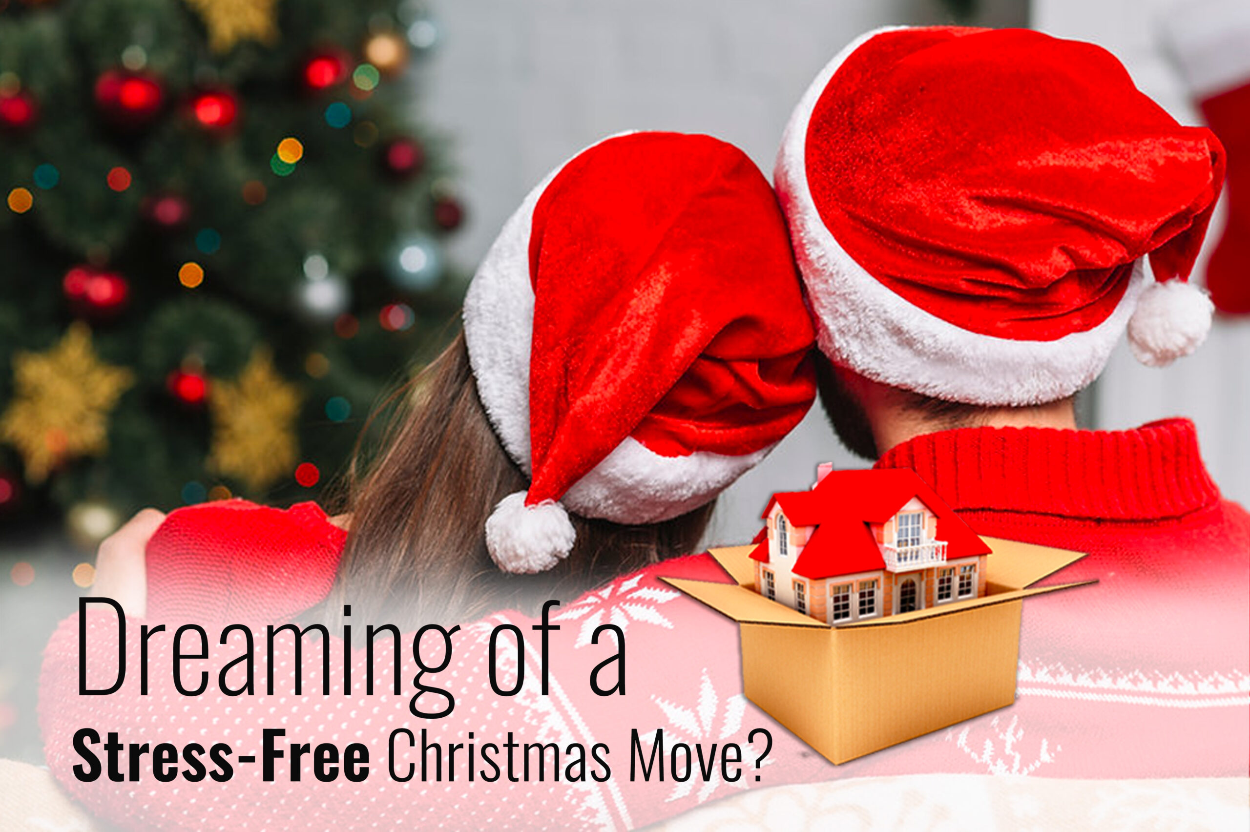 Dreaming of a Stress-Free Christmas Move