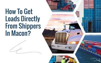 How To Get Loads Directly From Shippers In Macon?