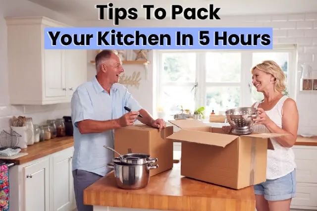 Tips To Pack Your Kitchen In 5 Hours