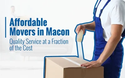 Affordable Movers in Macon, GA: Quality Service at a Fraction of the Cost