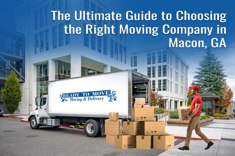 the-ultimate-guide-to-choosing-the-right-moving-company-in-macon-GA